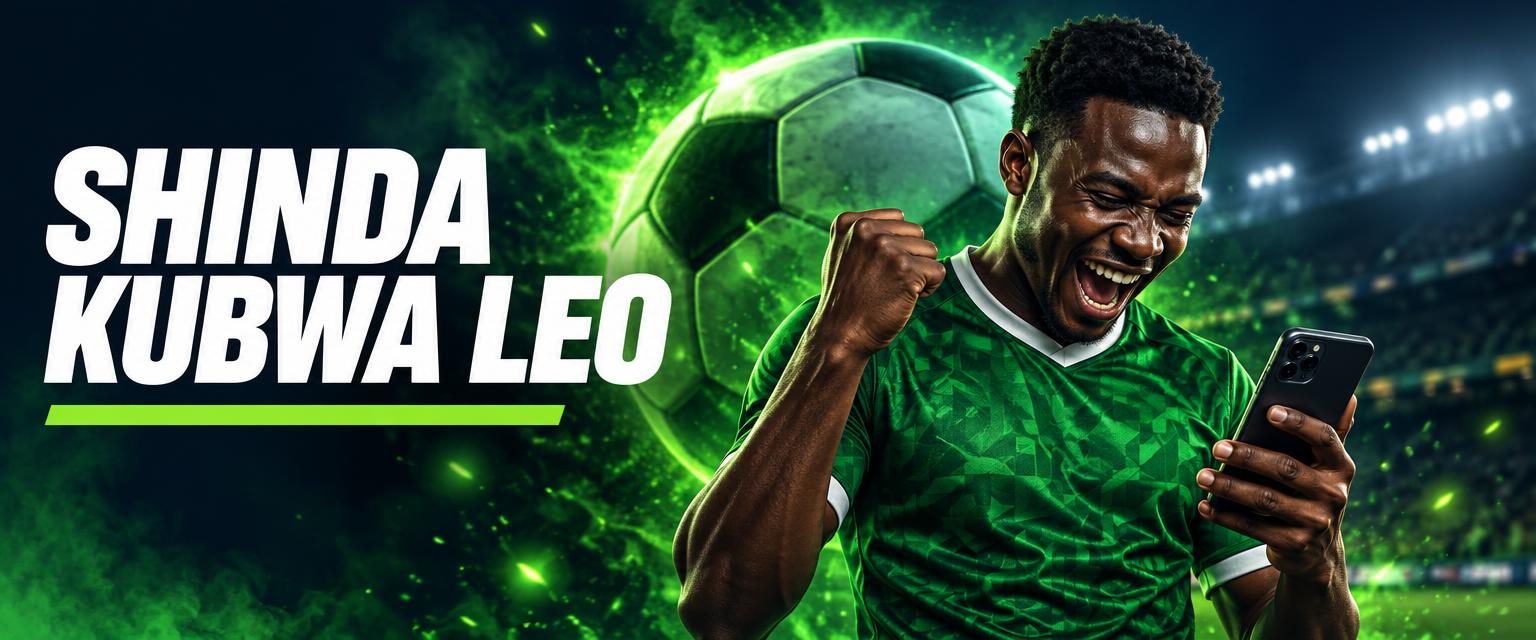 Shinda kubwa leo
